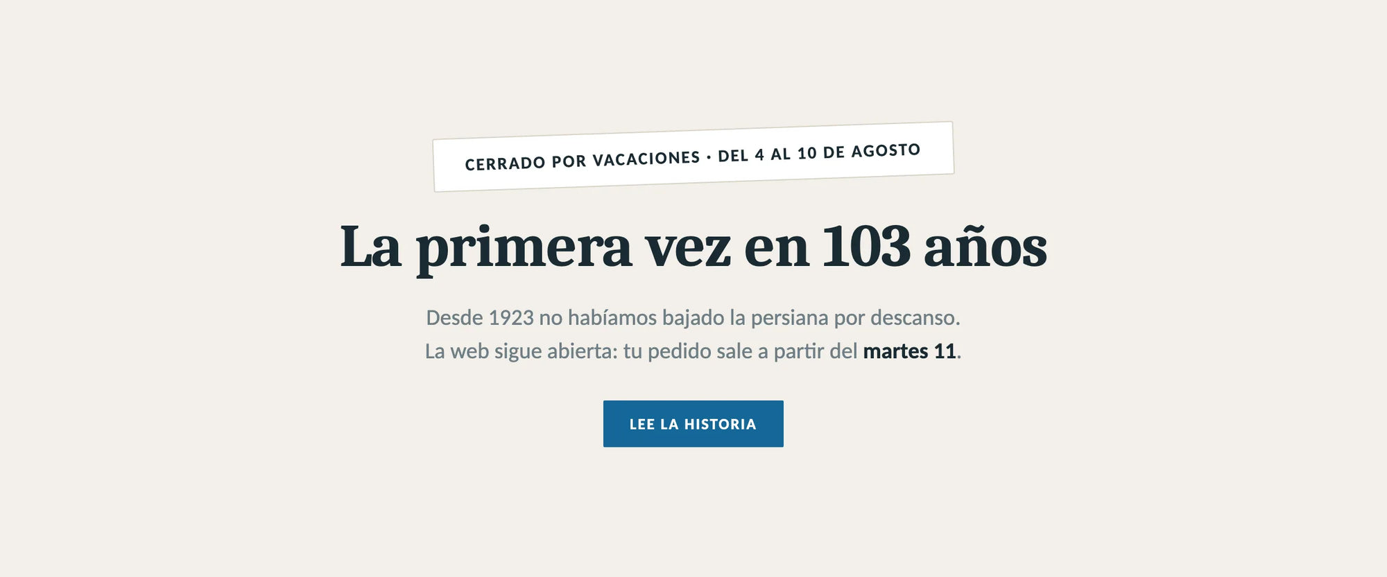 Cartel: cerrado por vacaciones del 4 al 10 de agosto, la primera vez en 103 años. La web sigue abierta.